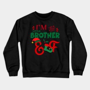 Awesome i’m the little brother elf christmas family matching Crewneck Sweatshirt